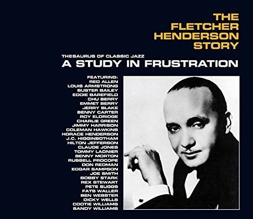 Henderson Fletcher Fletcher Henderson Story: A Study In Frus