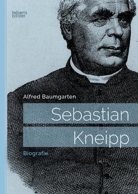 Sebastian Kneipp : Biografie - Alfred Baumgarten