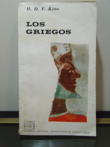Adp Los Griegos H. D. F. Kitto / Ed. Eudeba 1966 Bs As