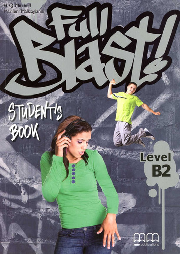 Full Blast B2 - Student's Book, De Mitchell H.q. / Malkogianni Marileni. Editorial Mm Publications, Tapa Blanda En Inglés, 2015