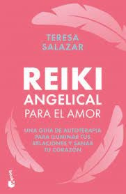 Reiki Angelical Para El Amor - Teresa Salazar