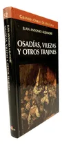 Comprar Osadías, Vilezas Y Otros Trajines De Juan Antonio Alejandre