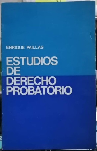 Estudios De Derecho Probatorio / Enrique Paillás