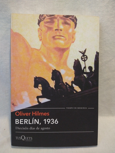 Berlin 1936 Oliver Hilmes Tusquets B