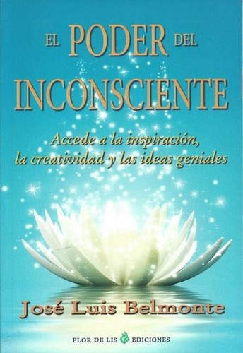 El Poder Del Inconsciente - Jose Luis Belmonte