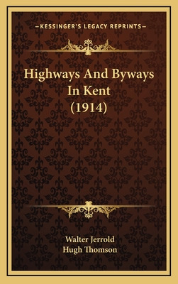 Libro Highways And Byways In Kent (1914) - Jerrold, Walter