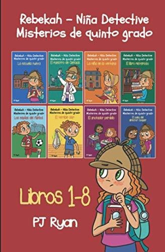 Libro : Rebekah - Niña Detective Misterios De Quinto Grado