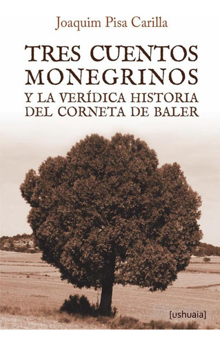 Tres Cuentos Monegrinos, De Joaquim Pisa Carilla
