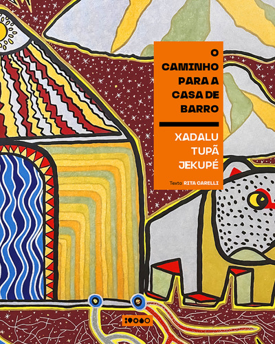 Libro Caminho Para A Casa De Barro O De Jekupe Xadalu E Care