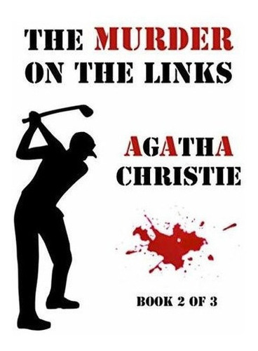 The Murder On The Links (book 2 Of 3) Giant Print..., De Christie, Agatha. Editorial Independently Published En Inglés