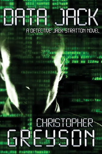 Data Jack (jack Stratton Detective), De Greyson, Christopher. Editorial Greyson Media Associates, Tapa Blanda En Inglés