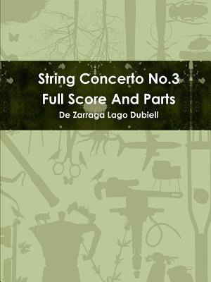 Libro String Concerto No.3 Full Score And Parts - Dubiell...