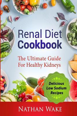 Libro Renal Diet Cookbook : The Ultimate Guide For Health...