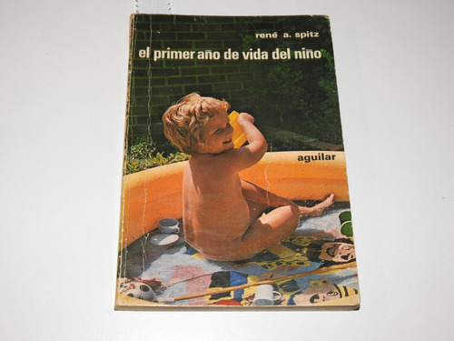 El Primer Año De Vida Del Niño - Rene A. Spitz - L602 