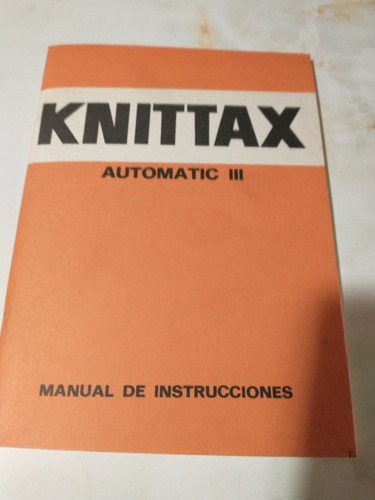 1 Manual Knittax 5 Punzones 2 Parafinas 10 Agujas 10 Platina
