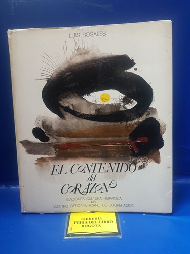 El Contenido Del Corazón - Luis Rosales - Cuentos  - 1978