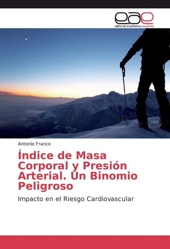 Libro: Índice De Masa Corporal Y Presión Arterial. Un Binomi