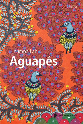 Aguapés, de Lahiri, Jhumpa. Editora Globo S/A, capa mole em português, 2014