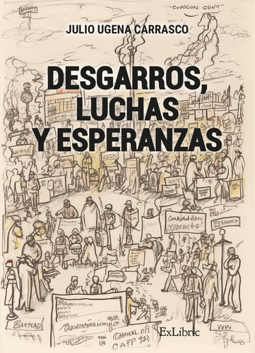 Libro Desgarros, Luchas Y Esperanzas - Ugena Carrasco, Ju...