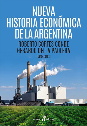 Nueva Historia Económica Argentina - Roberto Cortés Conde