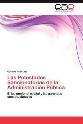 Las Potestades Sancionatorias De La Administracion Public...