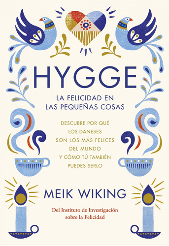 Libro Hygge La Felicidad En Las Pequeñas Cosas - Meik Wiking