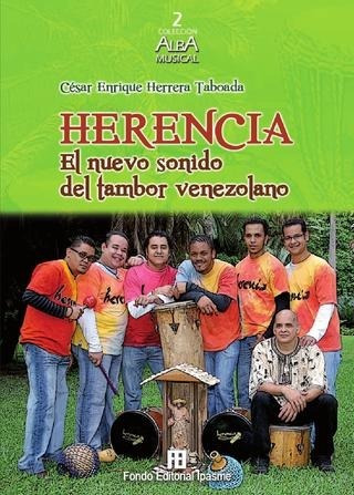 Herencia El Nuevo Sonido Del Tambor Venezolano - Música 2012