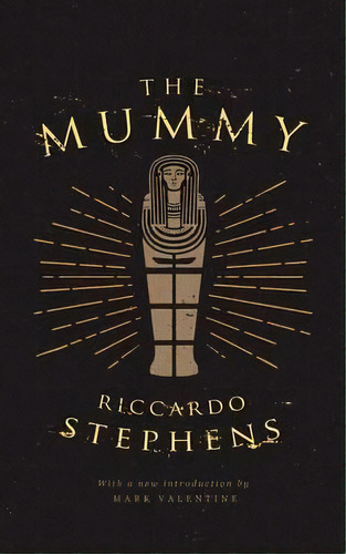 The Mummy (valancourt 20th Century Classics), De Riccardo Stephens. Editorial Valancourt Books, Tapa Blanda En Inglés