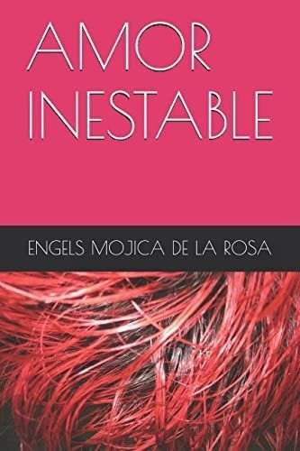 Libro: Amor Inestable (spanish Edition)