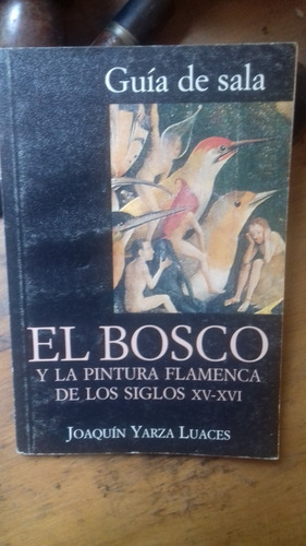 El Bosco - Guía De Sala Museo Del Prado