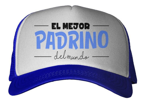 Gorra Frase El Mejor Padrino Del Mundo