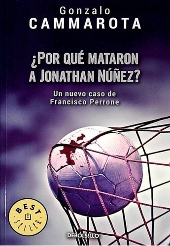 Por Que Mataron A Jonathan Nuñez? - Gonzalo Cammarota, De Gonzalo Cammarota. Editorial Debols!llo En Español