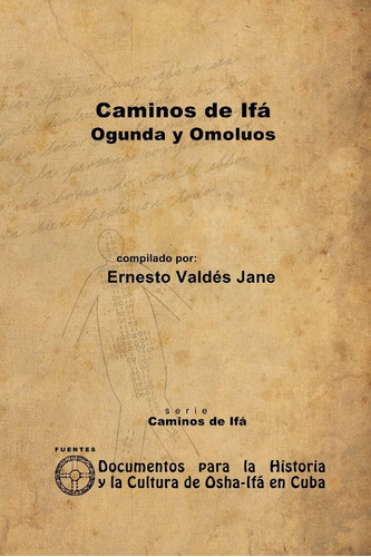 Libro Caminos De Ifá. Ogunda Y Omolúos (spanish Edition)