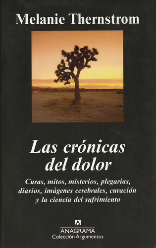 Las Cronicas Del Dolor: Curas, Mitos, Misterios, Plegarias,