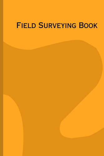 Libro: Field Surveying Book For Land Surveyors, Civil  80 (