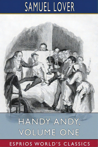 Handy Andy, Volume One (esprios Classics), De Lover, Samuel. Editorial Blurb Inc, Tapa Blanda En Inglés