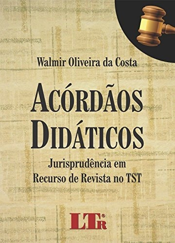 Libro Acordãos Didáticos Jurisprudência Em Recurso De Revist