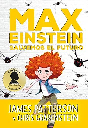 Libro: Max Einstein 3. Salvemos El Futuro (spanish Edition)