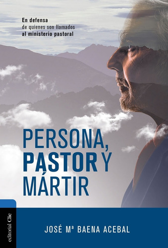 Persona, Pastor Y Martir - Jose Maria Baena Acebal