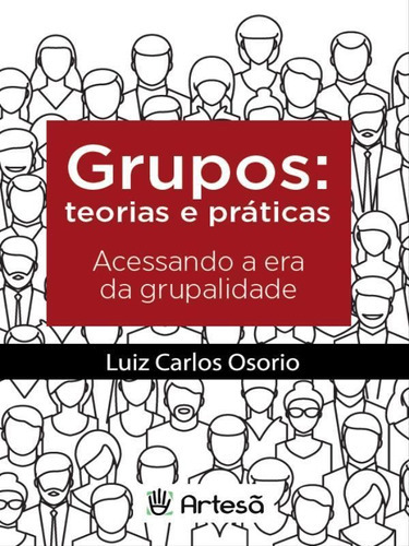 Grupos: Teoria E Práticas: Acessando A Era Da Grupalidade, De Osorio, Luiz Carlos. Editora Artesa Editora, Capa Mole Em Português