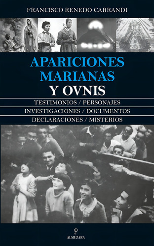 Apariciones Marianas Y Ovnis, De Renedo Carrandi, Francisco. Editorial Almuzara, Tapa Blanda En Español