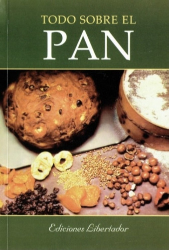 Todo Sobre El Pan
