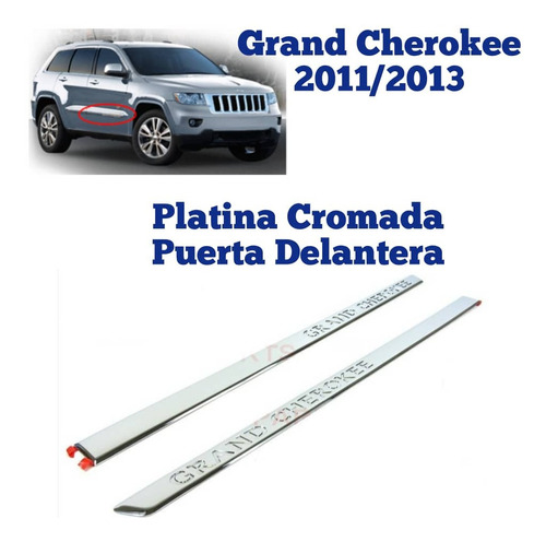 Platina Cromada Puerta Delantera Grand Cherokee 2011 Al 2013