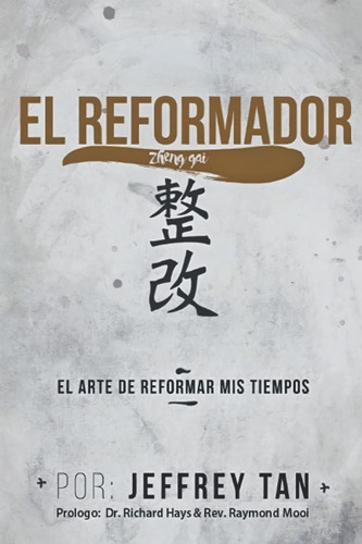 Libro: El Reformador: El Arte De Reformar Tus Tiempos (spani