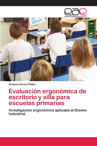 Evaluación Ergonómica De Escritorio Y Silla Para Escuelas Pr