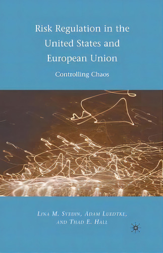 Risk Regulation In The United States And European Union, De Adam Luedtke. Editorial Palgrave Macmillan, Tapa Blanda En Inglés