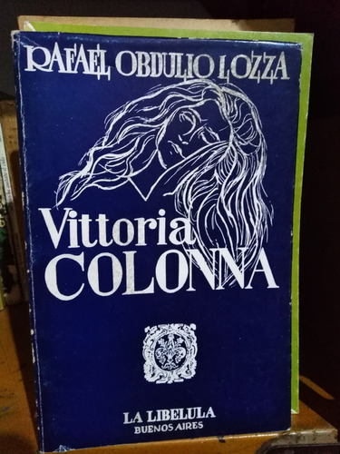 Vittoria Colonna - Rafael Obdulio Lozza -sólo Envios