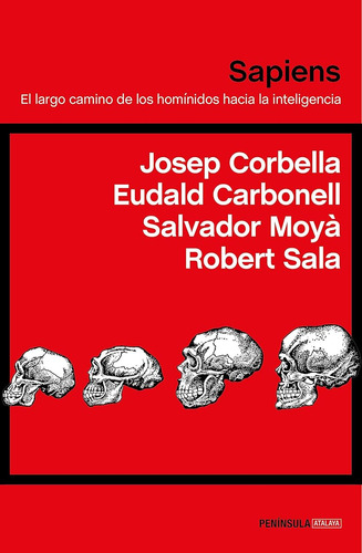 Sapiens: El Largo Camino De Los Homínidos Hacia La Inteligen