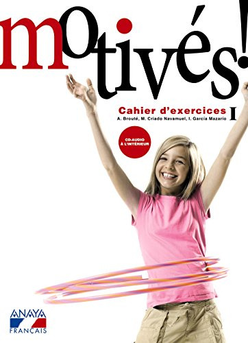 Motives! I Cahier D'exercices Et Portfolio: 1 -anaya Françai