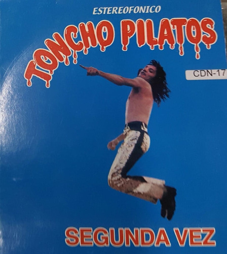 Toncho Pilatos Segunda Vez Cd